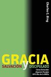 Gracia Salvación y Discipulado