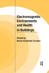 Electromagnetic Environments and Health in Buildings