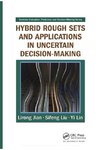 Hybrid Rough Sets and Applications in Uncertain Decision-Making