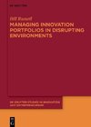 Managing Innovation Portfolios in Disrupting Environments