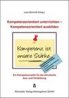 Kompetenzorientiert unterrichten - Kompetenzorientiert ausbilden