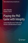 Playing the PhD Game with Integrity