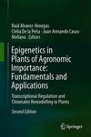 Epigenetics in Plants of Agronomic Importance: Fundamentals and Applications