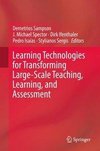 Learning Technologies for Transforming Large-Scale Teaching, Learning, and Assessment