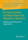 Die Lebenssituation von Migrantinnen und Migranten in Österreich