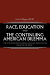 Race, Education and the Continuing American Dilemma