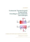 Technische Thermodynamik Kompendium. Grundlagen und praktische Anwendungen