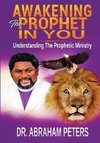 AWAKENING THE PROPHET IN YOU