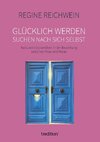 Glücklich werden - suchen nach sich selbst