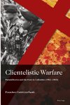 Clientelistic Warfare