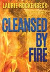 Cleansed by Fire