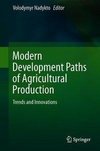 Modern Development Paths of Agricultural Production