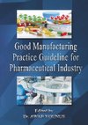 Good Manufacturing Practice Guideline for Pharmaceutical Industry