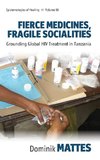 Fierce Medicines, Fragile Socialities