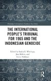 The International People's Tribunal for 1965 and the Indonesian Genocide