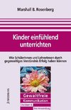 Kinder einfühlend unterrichten