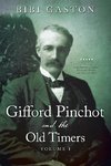 Gifford Pinchot and the Old Timers