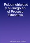 Psicomotricidad y el Juego en el Proceso Educativo