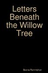 Letters Beneath the Willow Tree