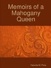 Memoirs of a Mahogany Queen