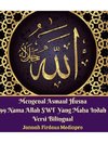 Mengenal Asmaul Husna 99 Nama Allah SWT Yang Maha Indah Versi Bilingual