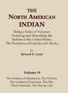 The North American Indian Volume 19 - The Indians of Oklahoma, The Wichita, The Southern Cheyenne, The Oto, The Comanche, The Peyote Cult