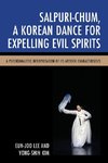 Salpuri-Chum, A Korean Dance for Expelling Evil Spirits