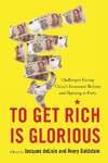 To Get Rich Is Glorious