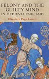 Felony and the Guilty Mind in Medieval England