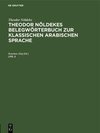 Theodor Nöldeke: Theodor Nöldekes Belegwörterbuch zur klassischen arabischen Sprache. Lfg. 2