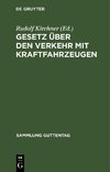 Gesetz über den Verkehr mit Kraftfahrzeugen