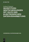 Investitionsentscheidungen mit Hilfe der elektronischen Datenverarbeitung