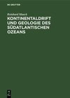 Kontinentaldrift und Geologie des südatlantischen Ozeans