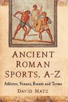 Ancient Roman Sports, A-Z