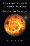 Richie Millstone & Dakota's Revenge of the Firewater Dragon