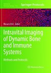 Intravital Imaging of Dynamic Bone and Immune Systems