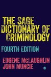 The SAGE Dictionary of Criminology