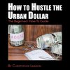 How to Hustle the Urban Dollar