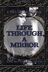 Life Through a Mirror - the Battle Rages On