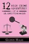 12 High Crime Adventures of Dr. Christian Maier