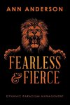 Fearless and Fierce