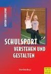 Schulsport verstehen und gestalten