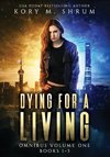 Dying for a Living Omnibus Volume 1