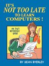 It's Not Too Late to Learn Computers