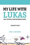 My Life with Lukas (On Topanga Canyon Boulevard)