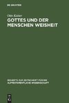 Gottes und der Menschen Weisheit