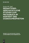 Redaktionsgeschichtliche Studien zum Michabuch im Kontext des Dodekapropheton