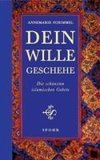 Dein Wille geschehe