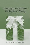 Gordon, S: Campaign Contributions and Legislative Voting