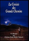 LA CROISEE DES GRANDS CHEMINS